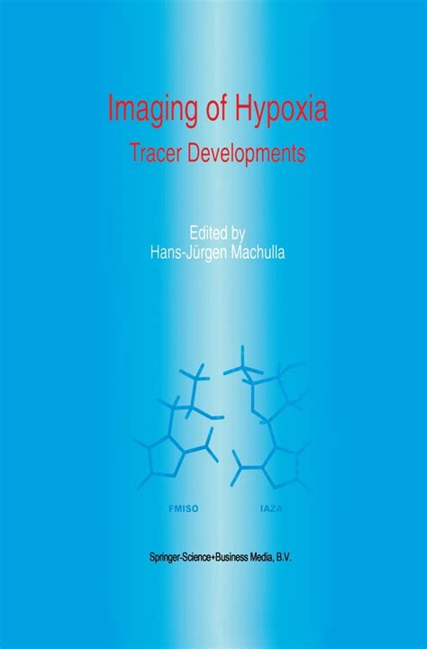 Imaging of Hypoxia Tracer Developments 1st Edition Kindle Editon