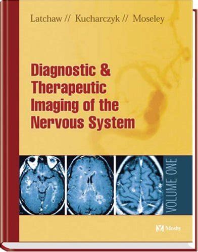 Imaging of the Nervous System Diagnostic and Therapeutic Applications 1st Edition Doc