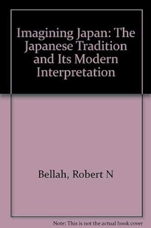 Imagining Japan The Japanese Tradition and its Modern Interpretation Epub