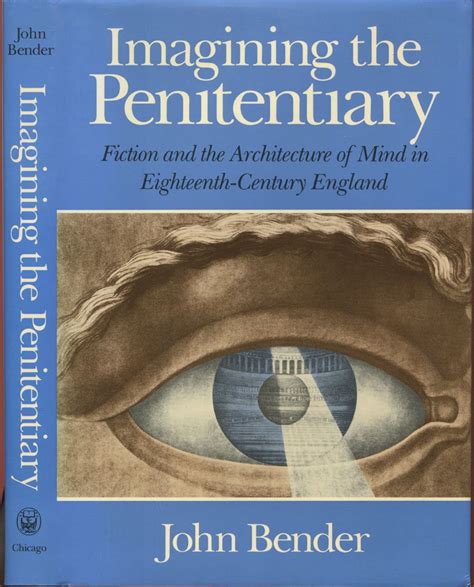 Imagining the Penitentiary Fiction and the Architecture of Mind in Eighteenth-Century England Reader