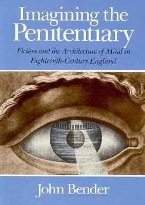 Imagining the Penitentiary Fiction and the Architecture of Mind in Eighteenth-Century England Epub