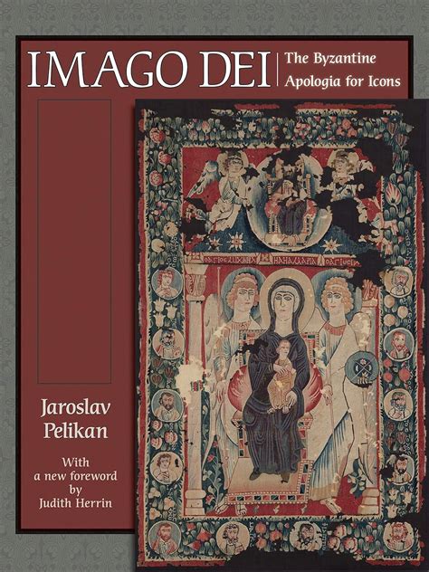 Imago Dei The Byzantine Apologia for Icons The A W Mellon Lectures in the Fine Arts Epub