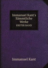 Immanuel Kant s Sämmtliche Werke Vol 1 In Chronologischer Reihenfolge Classic Reprint German Edition Doc