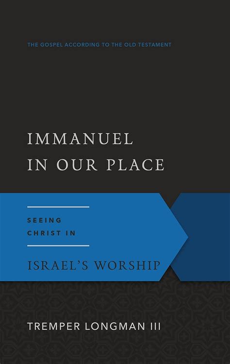 Immanuel in Our Place Seeing Christ in Israels Worship Ebook Reader