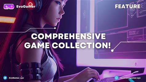 Immerse Yourself in a Vast Selection of Games