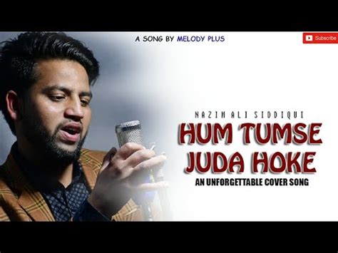 Immerse Yourself in the Soulful Melody of "Hum Tumse Juda Hoke": Comprehensive Guide and MP3 Download