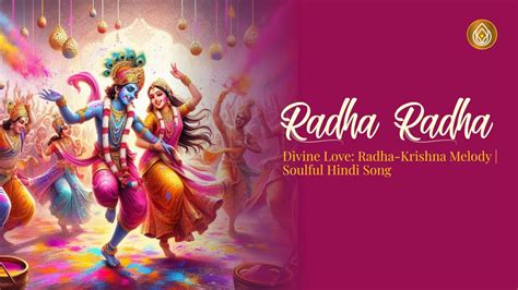 Immerse in the Divine Melody: Radha Krishna Song Download for Serene Bliss