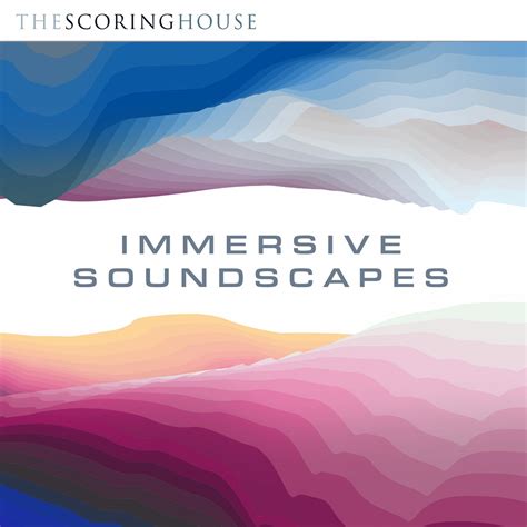 Immersive Soundscapes: