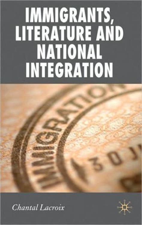 Immigrants, Literature and National Integration Epub
