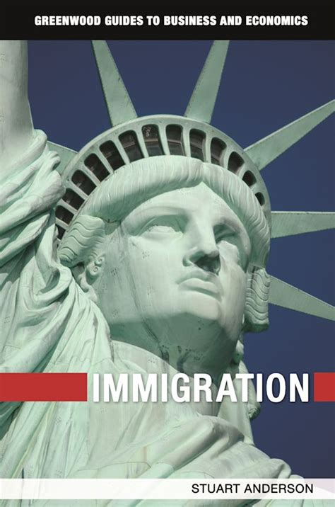 Immigration (Greenwood Guides to Business and Economics) Epub