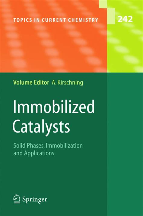 Immobilized Catalysts Solid Phases, Immobilization and Applications 1st Edition Kindle Editon