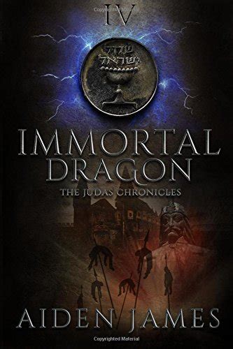 Immortal Dragon The Judas Chronicles Volume 4 Kindle Editon