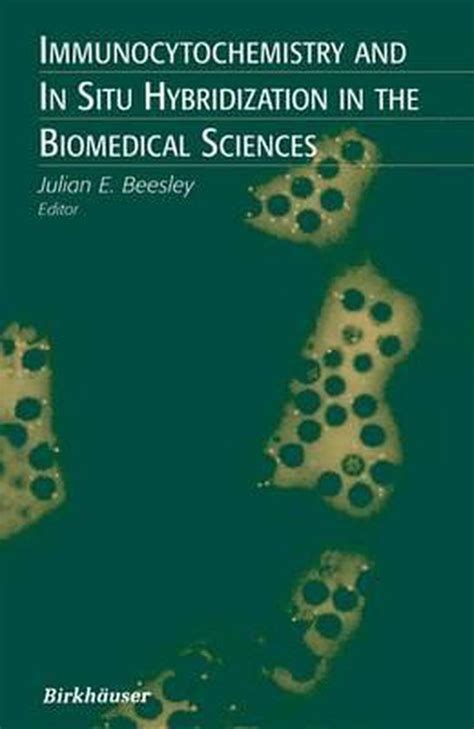 Immunocytochemistry and in Situ Hybridization in the Biomedical Sciences Epub