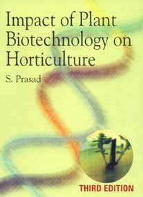 Impact of Plant Biotechnology on Horticulture Epub