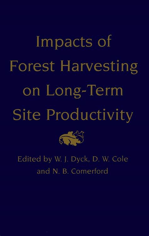 Impacts of Forest Harvesting on Long-term Site Productivity 1st Edition Doc