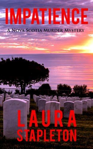 Impatience A Nova Scotia Murder Mystery Nova Scotia Murder Mysteries Volume 2 Kindle Editon