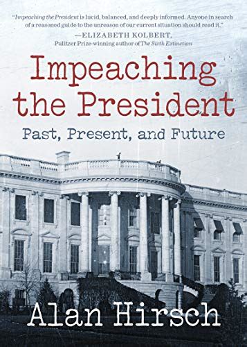 Impeaching the President Past Present and Future Doc