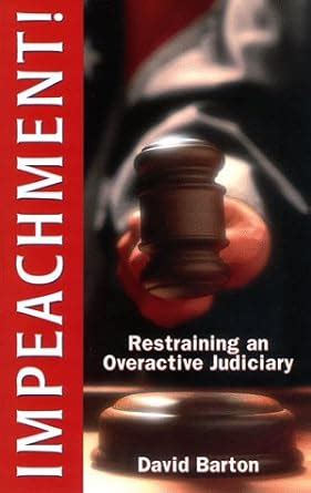 Impeachment Restraining an Overactive Judiciary Epub