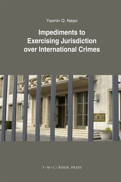 Impediments to Exercising Jurisdiction over International Crimes Kindle Editon