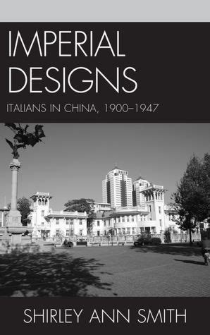 Imperial Designs Italians In China 19001947 Reader