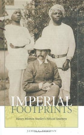 Imperial Footprints: Henry Morton Stanleys African Journeys Doc