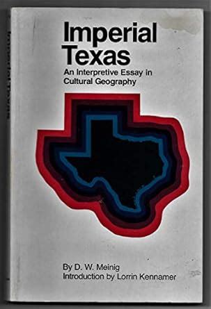 Imperial Texas An Interpretive Essay in Cultural Geography Kindle Editon