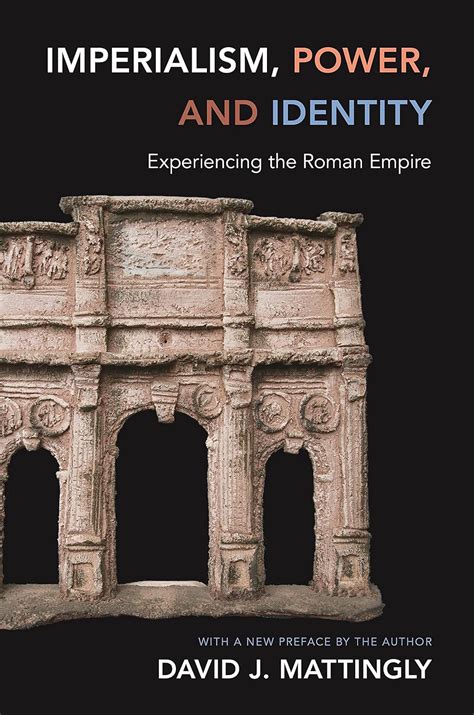 Imperialism, Power, and Identity Experiencing the Roman Empire Doc