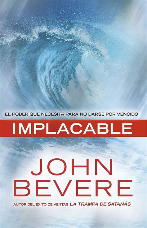 Implacable El poder que necesita para no darse por vencido Spanish Edition PDF