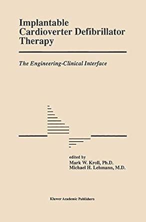 Implantable Cardioverter Defibrillator Therapy The Engineering-Clinical Interface 1st Edition Epub