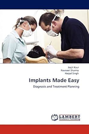 Implants Made Easy Diagnosis and Treatment Planning PDF