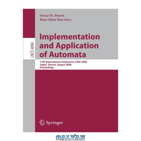 Implementation and Application of Automata 11th International Conference, CIAA 2006, Taipei, Taiwan, Doc