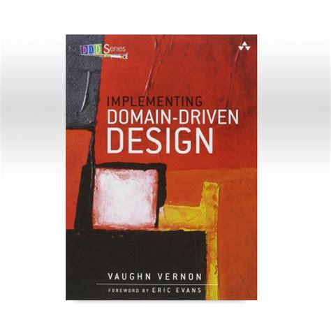 Implementing Domain Driven Design Vaughn Vernon Reader