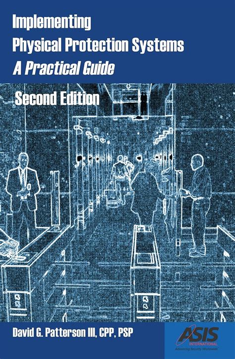 Implementing Physical Protection Systems A Practical Guide 2nd Edition Kindle Editon