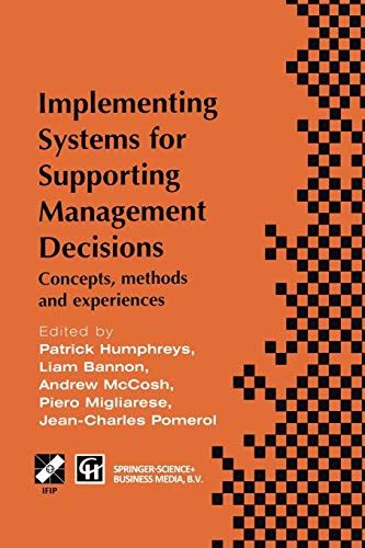 Implementing Systems for Supporting Management Decisions Concepts, Methods and Experiences 1st Editi Reader