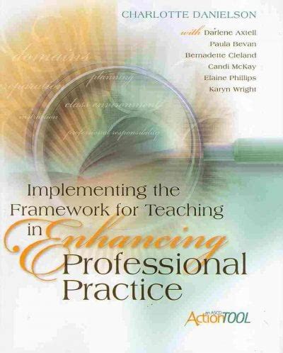 Implementing the Framework for Teaching in Enhancing Professional Practice An ASCD Action Tool Doc