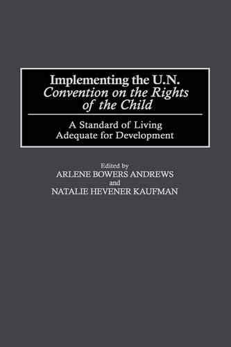 Implementing the UN Convention on the Rights of the Child  A Standard of Living Adequate for Develo Reader