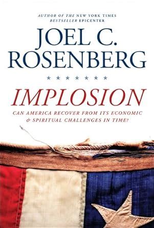 Implosion Can America Recover from Its Economic and Spiritual Challenges in Time Kindle Editon