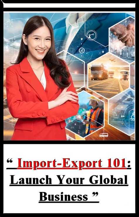 Import-Export 101: A Comprehensive Guide to Global Trade