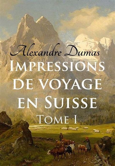 Impressions de voyage en Suisse tome 1 French Edition Epub