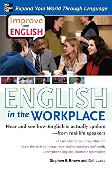 Improve Your English English in the Workplace : Hear and See how English is Actually Spoken--from Re Epub