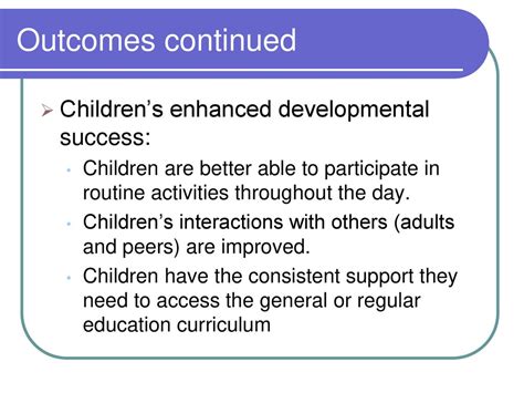 Improved developmental outcomes: