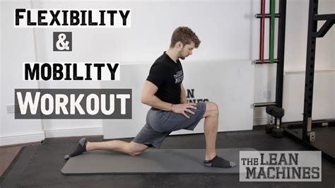 Improved flexibility and mobility: