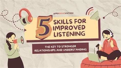 Improved listening skills: