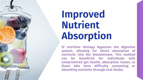 Improved nutrient absorption: