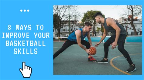 Improves your basketball skills.