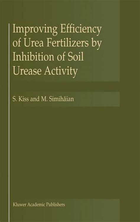 Improving Efficiency of Urea Fertilizers by Inhibition of Soil Urease Activity 1st Edition Reader