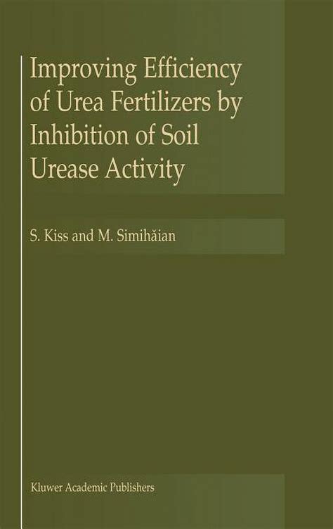 Improving Efficiency of Urea Fertilizers by Inhibition of Soil Urease Activity 1st Edition Reader