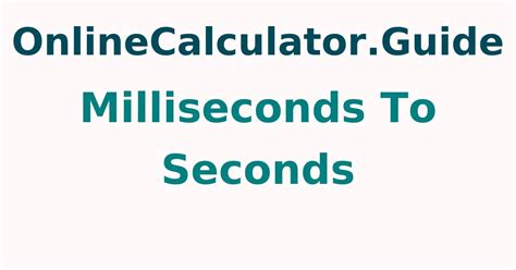 In 20 Seconds, Convert Seconds to Milliseconds: A Guide for Absolute Beginners