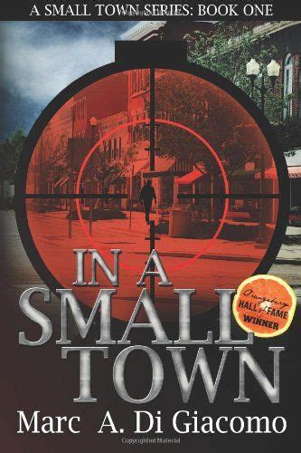 In A Small Town A Small Town Series Book One Volume 1 Reader