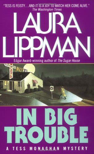 In Big Trouble Tess Monaghan Mysteries Hardcover IN BIG TROUBLE TESS MONAGHAN MYSTERIES HARDCOVER By Lippman Laura Author Dec-01-2009 Hardcover Kindle Editon